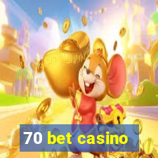70 bet casino
